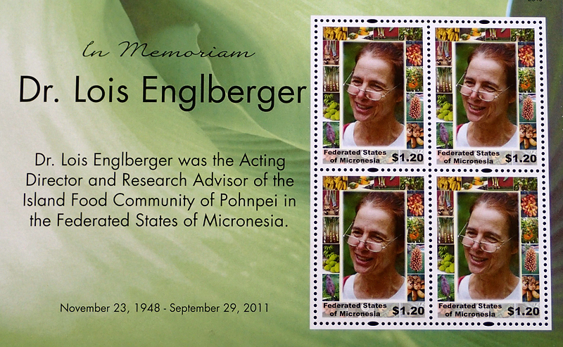 After the untimely death of Lois Englberger in 2011, the State of Pohnpei held a Memorial Service to honour her leadership in promoting local food and issued stamps in her memory.
